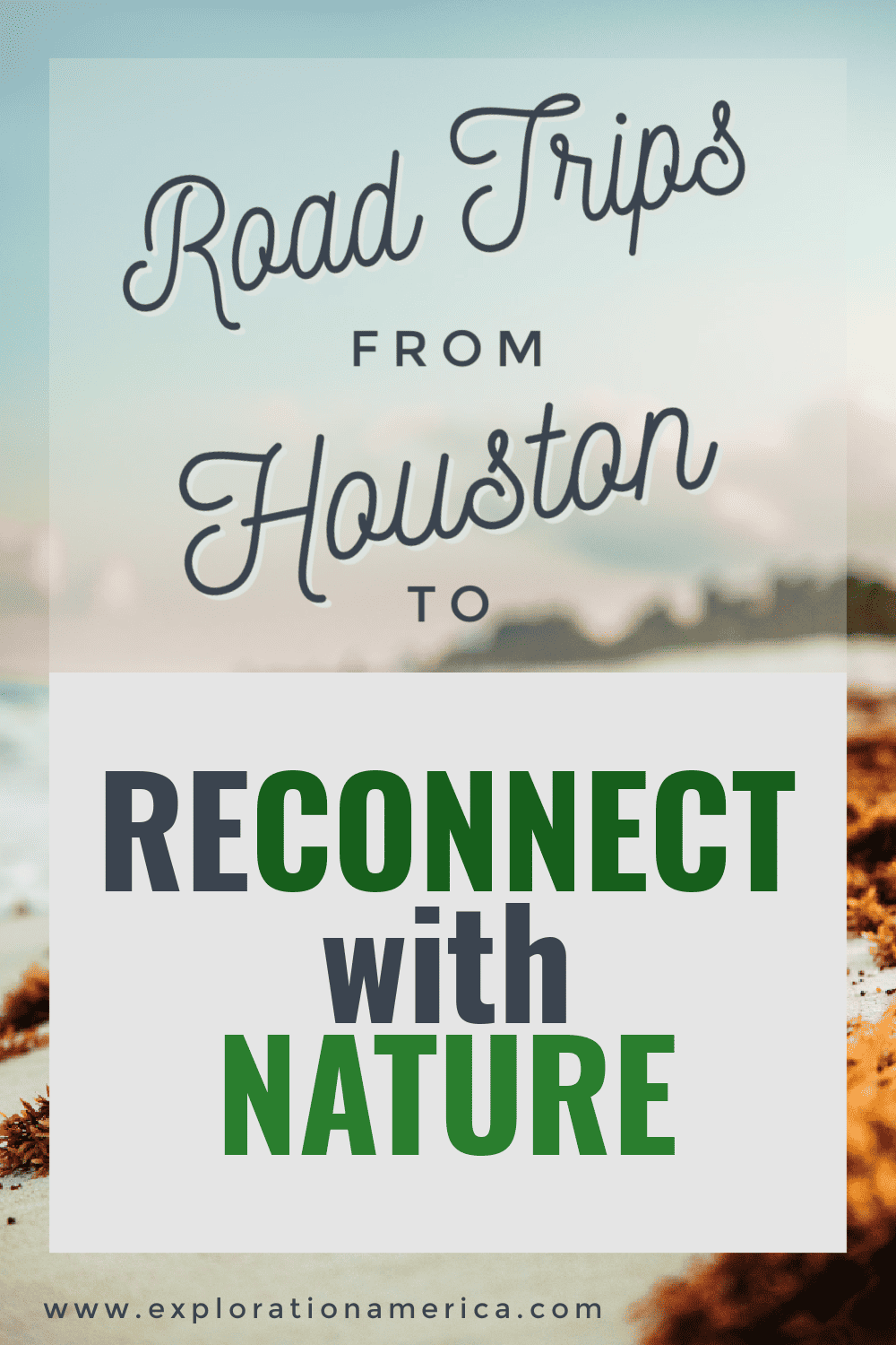 Road Trips from Houston to Reconnect with Nature